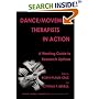 Dance/Movement Therapists in Action: A Working Guide to Research Options