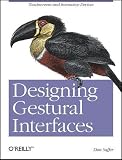 Designing Gestural Interfaces: Touchscreens and Interactive Devices
