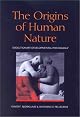 Origins of Human Nature: Evolutionary Developmental Psychology
