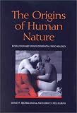 Origins of Human Nature: Evolutionary Developmental Psychology
