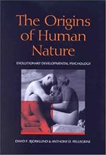 Origins of Human Nature: Evolutionary Developmental Psychology