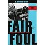 Fair and Foul: Beyond the Myths and Paradoxes of Sport