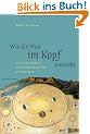 Wie die Welt im Kopf entsteht: Von der Kunst, sich eine Illusion zu machen