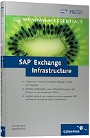 SAP Exchange Infrastructure: The official guide to integrating business processes using SAP XI technology