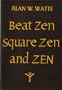 Beat Zen, Square Zen and Zen