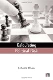 Image of Calculating Political Risk (Earthscan Risk in Society)