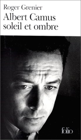 Albert Camus, soleil et ombre