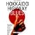 Hokkaido Highway Blues: Hitchhiking Japan