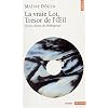Vraie loi, tr�sor de l'oeil : Textes choisis du Sh�b�genz�