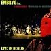 Live in Berlin von Embryo - alle Infos
