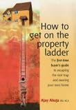 Books : How to Get on the Property Ladder: The First-time Buyer's Guide to Escaping the Rent Trap and Owning Your Own Home