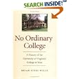No Ordinary College: A History Of The University Of Virginia's College At Wise by  Brian Steel Wills