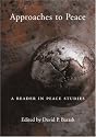 Approaches to Peace: A Reader in Peace Studies