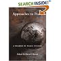 Approaches to Peace: A Reader in Peace Studies