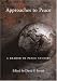Approaches to Peace: A Reader in Peace Studies