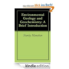 Environmental Geology and Geochemistry: A Brief Introduction