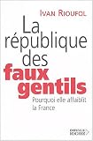 La R�publique des Faux Gentils