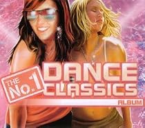 The No. 1 Dance Classics Album