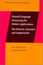 Natural Language Processing for Online Applications: Text Retrieval, Extraction, and Categorization (Natural Language Processing, 5)