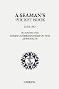 A Seaman's Pocket-book: June, 1943 - By the Lord Commissioners of the Admiralty