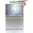 Air Pollution and Health in Rapidly Developing Countries by Gordon McGranahan and Frank Murray