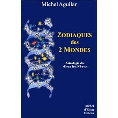 Zodiaques des 2 Mondes : Astrologie des �Deux fois N�-e-s�