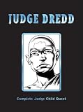 Judge Dredd: The Judge Child Quest (2000AD Presents)
