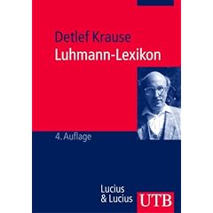 Luhmann-Lexikon: Eine Einf�hrung in das Gesamtwerk von Niklas Luhmann (Uni-Taschenb�cher M)