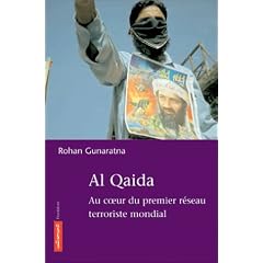 Al-Qaida : Au coeur du premier r�seau terroriste mondial