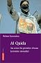 Al-Qaida : Au coeur du premier r�seau terroriste mondial