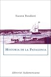 Historia De La Patagonia/ History of Patagonia