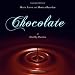 Chocolate: A Healthy Passion