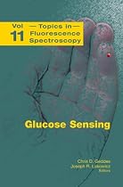 Glucose Sensing (Topics in Fluorescence Spectroscopy)