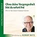 Ohne deine Vergangenheit bist du frei