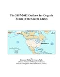 Books : The 2007-2012 Outlook for Organic Foods in the United States