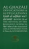 Al-Ghazali on Invocations and Supplications (Ghazali Series)