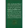 Al-Ghazali on Invocations and Supplications: The Revival of the Religious Sciences (Ihya Ulum Al-Din) Bk. 9 (Islamic Texts Al-Ghazali)