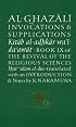 Al-Ghazali on Invocations and Supplications (Ghazali Series)
