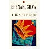 the apple cart a political extravaganza shaw library