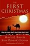The First Christmas: What the Gospels Really Teach About Jesus's Birth