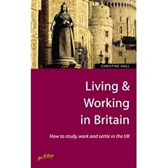 Living and Working in Britain: How to Study, Work and Settle in the UK (How to books)