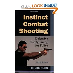 Instinct Combat Shooting: Defensive Handgunning For Police