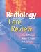 Radiology Core Review by Alex Pitman ISBN 0702026190