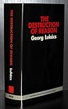 The destruction of reason