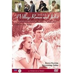 Delius - A Village Romeo and Juliet