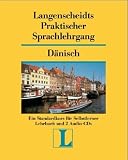 Langenscheidts Praktischer Sprachlehrgang, m. Audio-CD, Dänisch: Ein Standardkurs für Selbstlerner