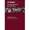 At Home: An Anthropology of Domestic Space (Space, Place, and Society)