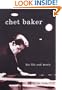 Chet Baker: His Life and Music