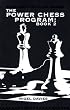 The Power-chess Program: Bk. 2: A Unique Training Course to Improve Your Chess (Batsford Chess Books)