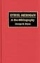 Ethel Merman: A Bio-Bibliography (Bio-Bibliographies in the Performing Arts)